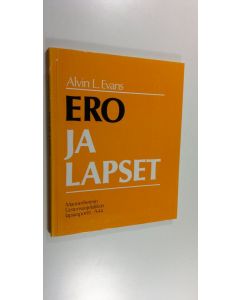 Kirjailijan Alvin L. Evans käytetty kirja Ero ja lapset