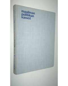 Kirjailijan Kalervo Siikala käytetty kirja Maailmanpolitiikan kasvot