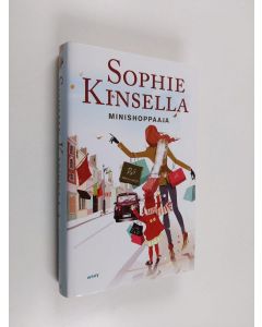 Kirjailijan Sophie Kinsella käytetty kirja Minishoppaaja (ERINOMAINEN)