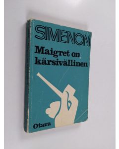 Kirjailijan Georges Simenon käytetty kirja Maigret on kärsivällinen : Komisario Maigret'n tutkimuksia