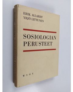 Kirjailijan Erik Allardt & Yrjö Littunen käytetty kirja Sosiologian perusteet