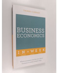 Kirjailijan Thomas Coskeran käytetty kirja Business Economics in a Week