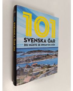 Kirjailijan Leif Eriksson käytetty kirja 101 svenska öar du måste se innan du dör