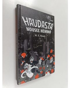 Kirjailijan M. E. Kuusi käytetty kirja Haudasta nousee hemmo