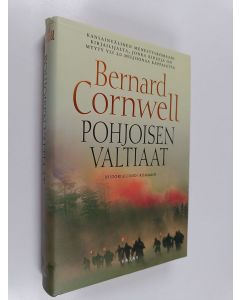 Kirjailijan Bernard Cornwell käytetty kirja Pohjoisen valtiaat
