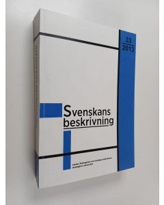 käytetty kirja Svenskans beskrivning, 33 - Förhandlingar vid trettiotredje sammankomsten för svenskans beskrivning : Helsingfors den 15-17 maj 2013