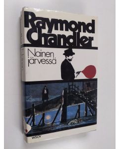 Kirjailijan Raymond Chandler käytetty kirja Nainen järvessä