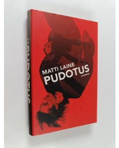 Kirjailijan Matti Laine käytetty kirja Pudotus
