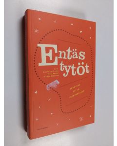 käytetty kirja Entäs tytöt : johdatus tyttötutkimukseen