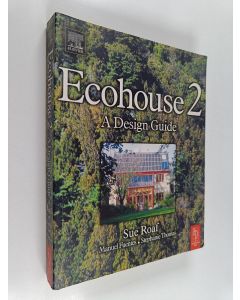 Kirjailijan Susan Roaf käytetty kirja Ecohouse 2 : a design guide