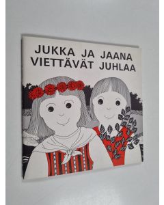 Kirjailijan Juhani Järvelä käytetty teos Jukka ja Jaana viettävät juhlaa