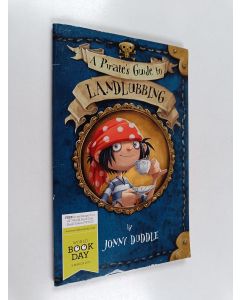 Kirjailijan Jonny Duddle käytetty kirja A Pirate's Guide to Landlubbing
