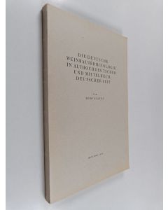 Kirjailijan Eero Alanne käytetty kirja Die deutsche Weinbauterminologie in althochdeutscher und mittelhochdeutcher Zeit