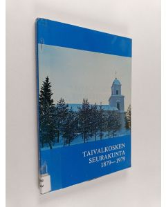 käytetty kirja Taivalkosken seurakunta : 1879-1979