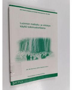 käytetty kirja Luonnon matkailu- ja virkistyskäyttö tutkimuskohteena