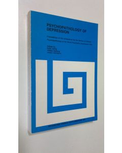 Kirjailijan ed. by Kalle ym. Achte käytetty kirja Psychopathology of depression : proceedings of the symposium by the Section of Clinical Psychopathology of the World Psychiatric Association 1979