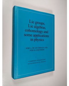 Kirjailijan J. A. de Azcárraga käytetty kirja Lie groups, Lie algebras, cohomology, and some applications in Physics