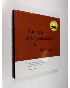 Kirjailijan Simo Laaksovirta käytetty kirja Suomen kirjatyöntekijäin liiton historia 3, Suomen kirjatyöntekijäin liitto ammattiyhdistyseheytyksessä ja työehtosopimuspolitiikka tulopoliittisella kaudella 1968-1979