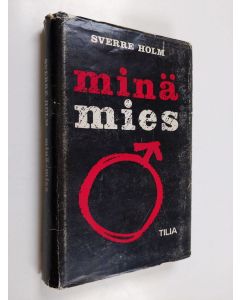 Kirjailijan Sverre Holm käytetty kirja Minä, mies