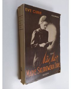 Kirjailijan Eve Curie käytetty kirja Min mor Marie Sklodowska Curie