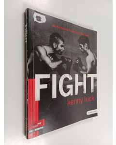 Kirjailijan Kenneth L. Luck käytetty kirja Fight: Are You Willing to Pick a Fight with Evil? : Workbook