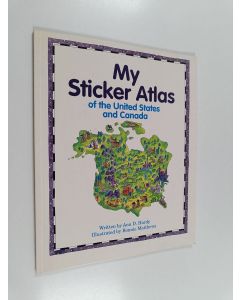 Kirjailijan Ann D. Hardy käytetty kirja My Sticker Atlas of the United States and Canada