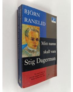 Kirjailijan Björn Ranelid käytetty kirja Mitt namn skall vara Stig Dagerman - roman