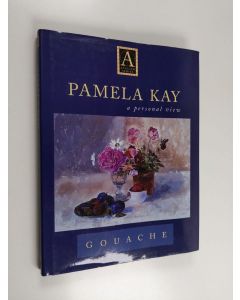 Kirjailijan Pamela Kay käytetty kirja Gouache - A Personal View