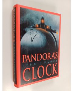 Kirjailijan John J. Nance käytetty kirja Pandora's clock