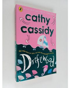 Kirjailijan Cathy Cassidy käytetty kirja Driftwood