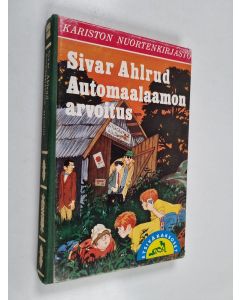 Kirjailijan Sivar Ahlrud käytetty kirja Automaalaamon arvoitus