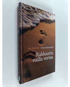 Kirjailijan Per-Olof Malk käytetty kirja Rakkautta vailla vertaa : Joonan kirjan äärellä