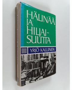 Kirjailijan Yrjö Kallinen käytetty kirja Hälinää ja hiljaisuutta