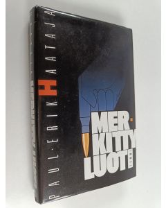 Kirjailijan Paul-Erik Haataja käytetty kirja Merkitty luoti : rikosromaani