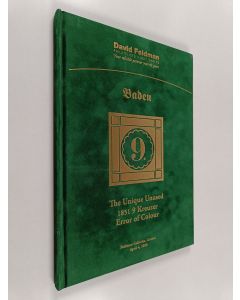 käytetty kirja Baden : The Unique Unused 1851 9 Kreuzer Error of Colour
