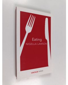 Kirjailijan Nigella Lawson käytetty kirja Eating