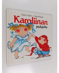 Kirjailijan Laura Voipio käytetty kirja Karoliinan joulujuhla