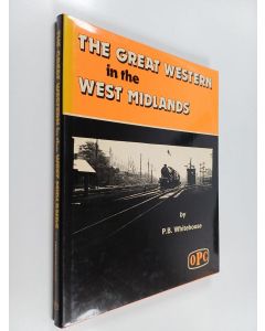 Kirjailijan P. B. Whitehouse käytetty kirja The great western in the west midlands