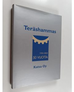 Kirjailijan Raimo Seppälä käytetty kirja Teräshammas : Katsa oy 1955-2005