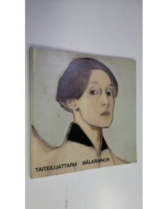 Tekijän Salme ym. Sarajas-Korte  käytetty kirja Taiteilijattaria = Målarinnor : Ateneumin taidemuseo = Konstmuseet i Ateneum 2.10-15.11.1981
