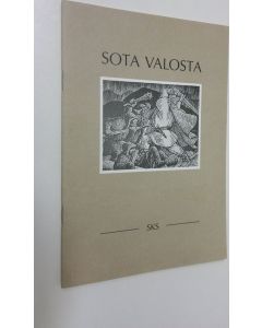 Tekijän Erkki Tanttu  käytetty teos Sota valosta : Kalevalan seitsemäs-, kahdeksas- ja yhdeksäsviidettä runo