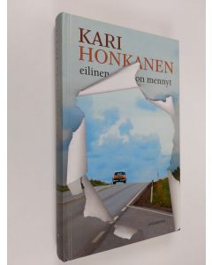Kirjailijan Kari Honkanen käytetty kirja Eilinen on mennyt