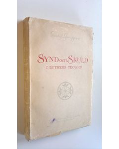 Kirjailijan Gustaf Ljunggren käytetty kirja Synd och skuld i Luthers teologi