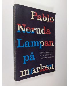 Kirjailijan Pablo Neruda käytetty kirja Lampan på marken : dikter