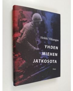 Kirjailijan Heikki Ylikangas käytetty kirja Yhden miehen jatkosota