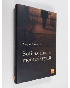 Kirjailijan Diego Marani käytetty kirja Sotilas ilman menneisyyttä