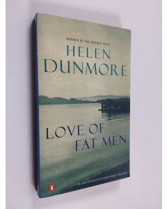 Kirjailijan Helen Dunmore käytetty kirja Love of Fat Men