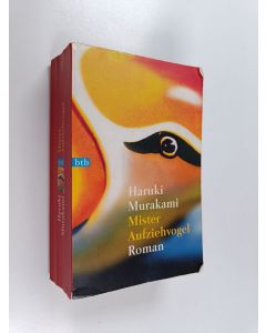 Kirjailijan Haruki Murakami käytetty kirja Mister Aufziehvogel (UUDENVEROINEN)