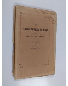Kirjailijan Otto E. A. Hjelt käytetty kirja Den patologisk-anatomiska inrättningen vid det finska universitetet under åren 1859-1871