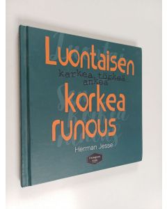Kirjailijan Herman Jesse käytetty kirja Luontaisen korkea runous